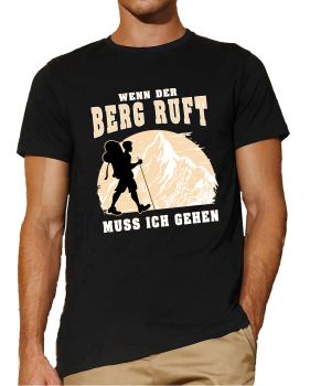 Wenn der Berg ruft muss ich gehen | T-Shirt, Brustdruck mittig