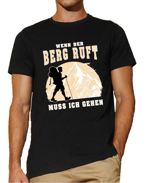 Wenn der Berg ruft muss ich gehen | T-Shirt, Brustdruck mittig